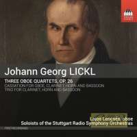 Lickl: Three Quartets for Oboe and String Trio Op. 26